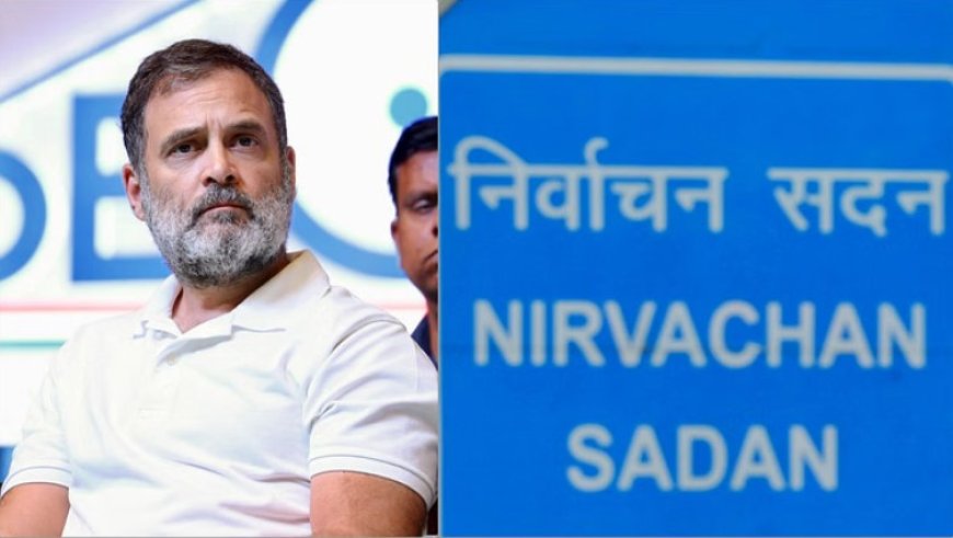 राहुल गांधी बनाम चुनाव आयोग विवाद